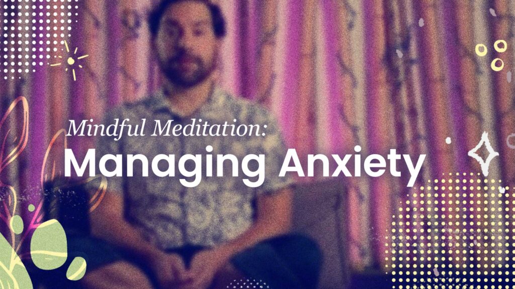 Managing Anxiety Meditation